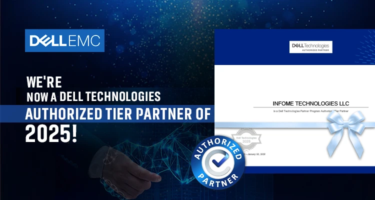 Infome is Now a Dell Technologies Authorized Tier Partner of 2025